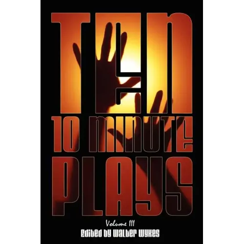Ten 10-Minute Plays: Volume III