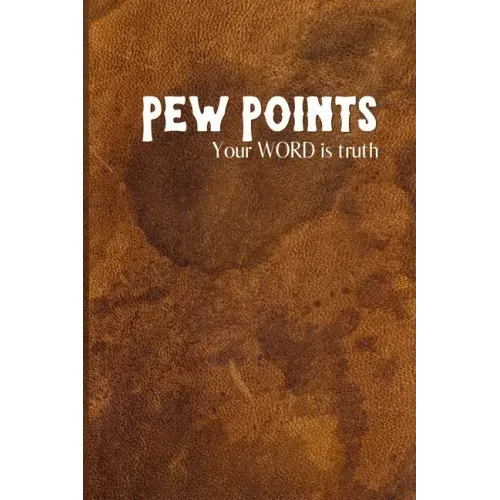 Pew Points: Your Word is Truth