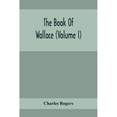 The Book Of Wallace (Volume I)