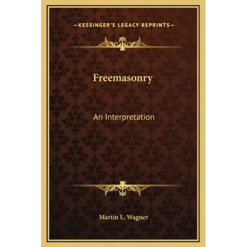 Freemasonry: An Interpretation