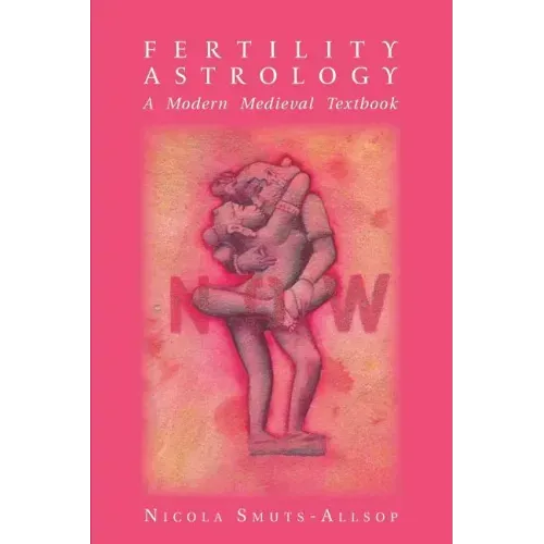 Fertility Astrology: A Modern Medieval Textbook