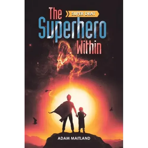 The Superhero Within: Super Drat
