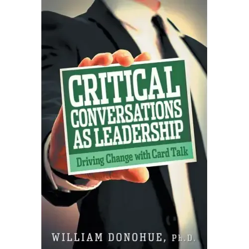 Critical Conversations as Leadership: Driving Change with Card Talk