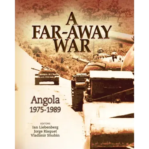 A Far-Away War: Angola, 1975-1989