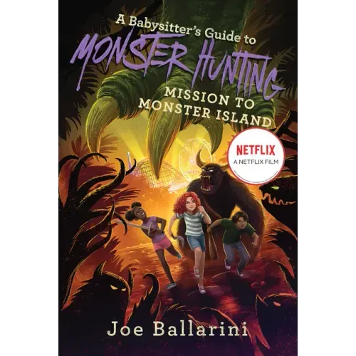 A Babysitter's Guide to Monster Hunting #3: Mission to Monster Island