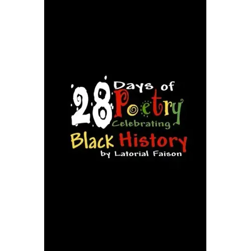 28 Days of Poetry Celebrating Black History: Volume 1