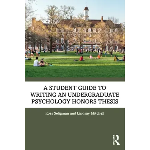 A Student Guide to Writing an Undergraduate Psychology Honors Thesis