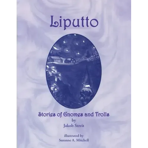 Liputto: Stories of Gnomes and Trolls
