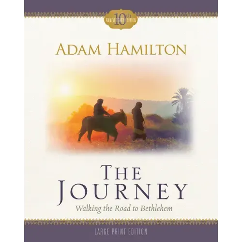 The Journey: Walking the Road to Bethlehem
