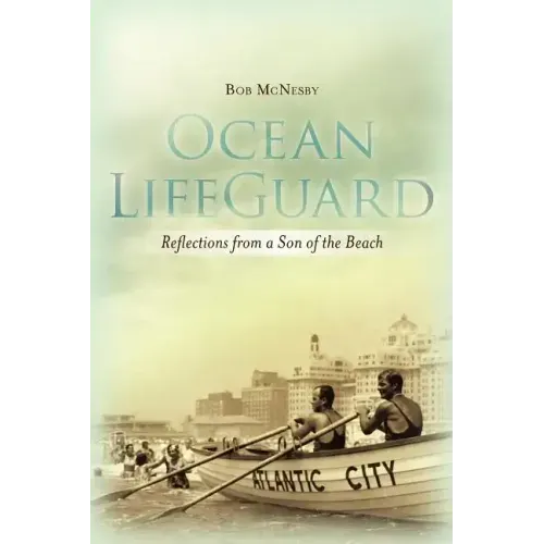 Ocean LifeGuard: Reflections from a Son of the Beach