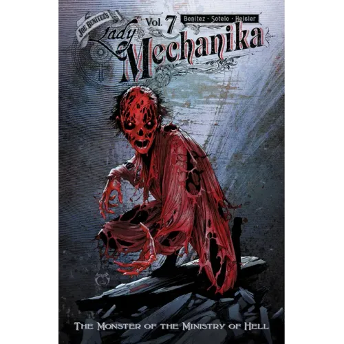 Lady Mechanika Volume 7: The Monster of the Ministry of Hell