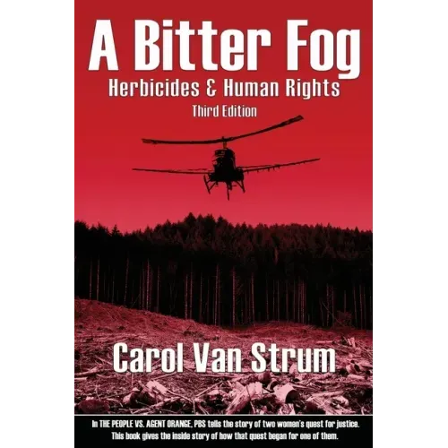 A Bitter Fog: Herbicides & Human Rights