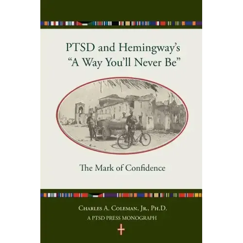 Ptsd and Hemingway's "a Way You'll Never Be" the Mark of Confidence