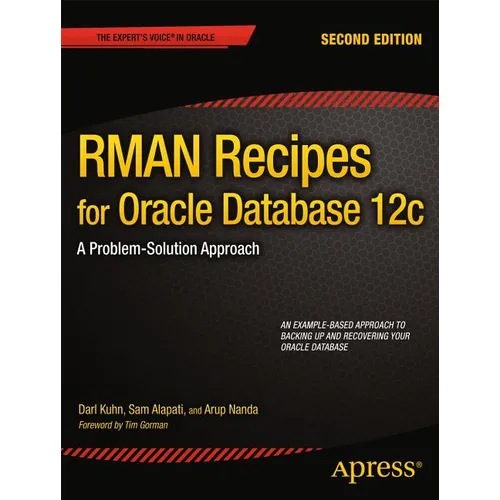 RMAN Recipes for Oracle Database 12c: A Problem-Solution Approach
