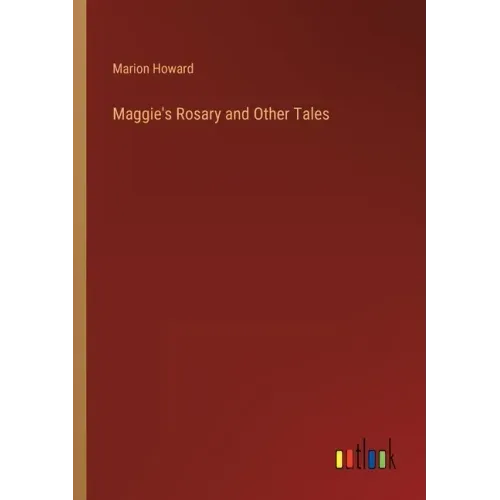 Maggie's Rosary and Other Tales