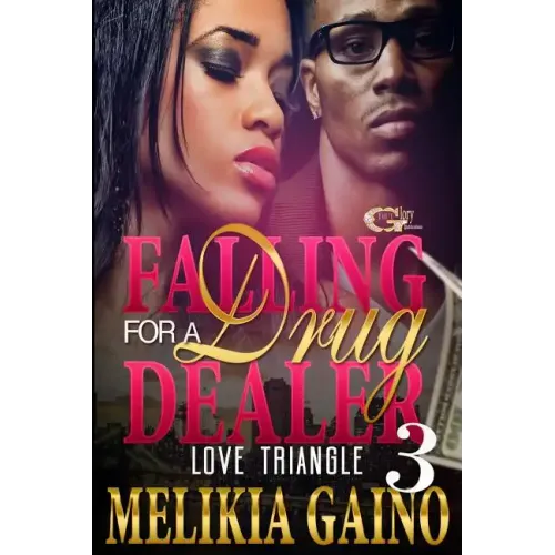 Falling For A Drug Dealer 3: Love Triangle