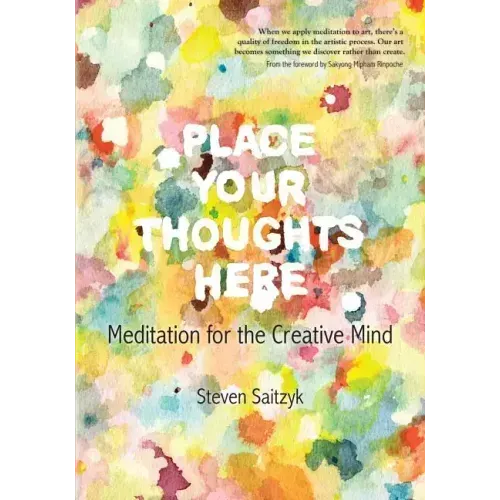 Place Your Thoughts Here: Meditation for the Creative Mind