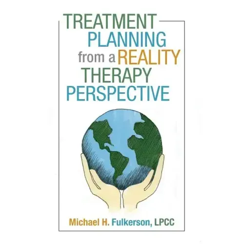 Treatment Planning from a Reality Therapy Perspective