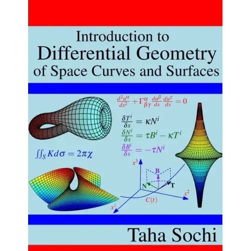 Introduction to Differential Geometry of Space Curves and Surfaces: Differential Geometry of Curves and Surfaces