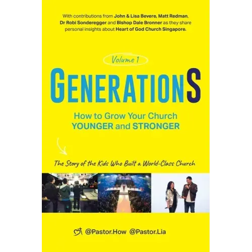 GenerationS Volume 1: How to Grow Your Church Younger and Stronger. The Story of the Kids Who Built a World-Class Church: The Story of the Kids who Bu