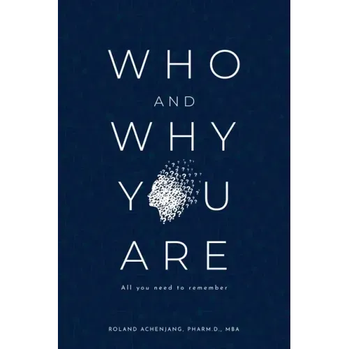 Who and Why You Are: All You Need to Remember