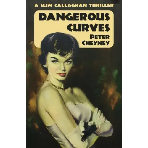 Dangerous Curves: A Slim Callaghan Thriller