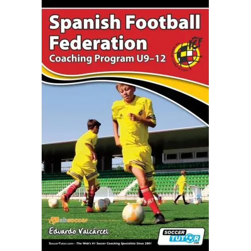 Spanish Football Federation Coaching Program U9-12