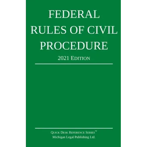 Federal Rules of Civil Procedure; 2021 Edition: With Statutory Supplement