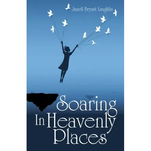 Soaring in Heavenly Places