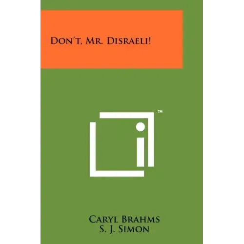 Don't, Mr. Disraeli!
