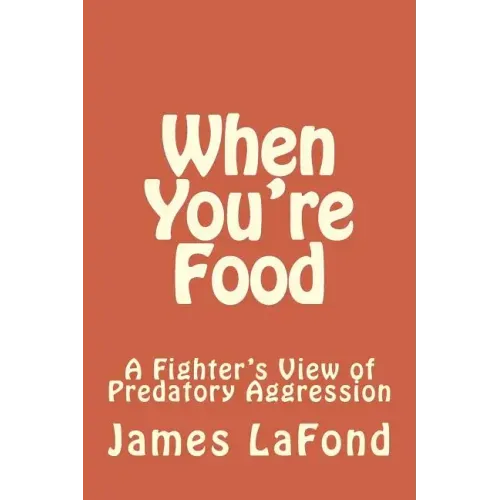 When You're Food: A Fighter's View of Predatory Aggression