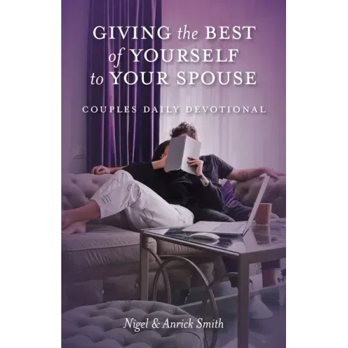 Giving the Best of Yourself to Your Spouse: Couples Daily Devotional