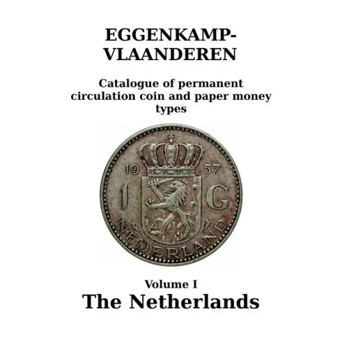The Netherlands: Catalogue of permanent circulation coin and paper money types
