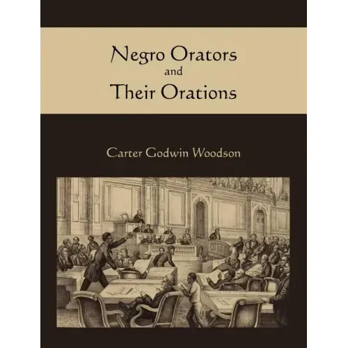 Negro Orators and Their Orations