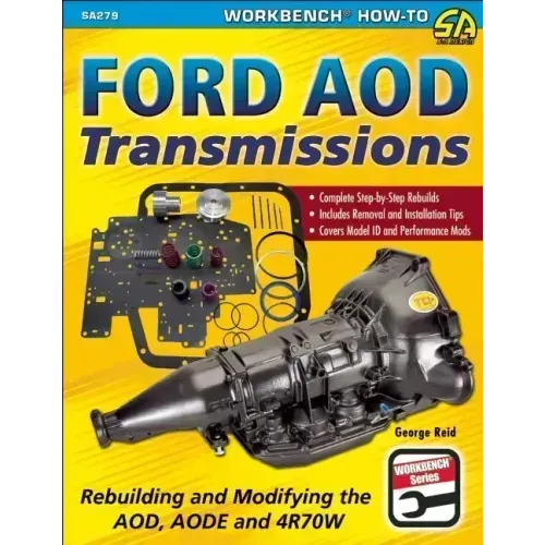 Ford Aod Transmissions: Rebuilding and Modifying the Aod, Aode and 4r70w