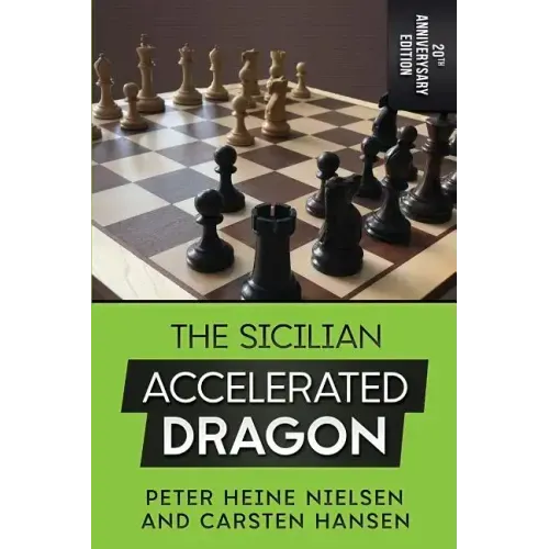 The Sicilian Accelerated Dragon - 20th Anniversary Edition