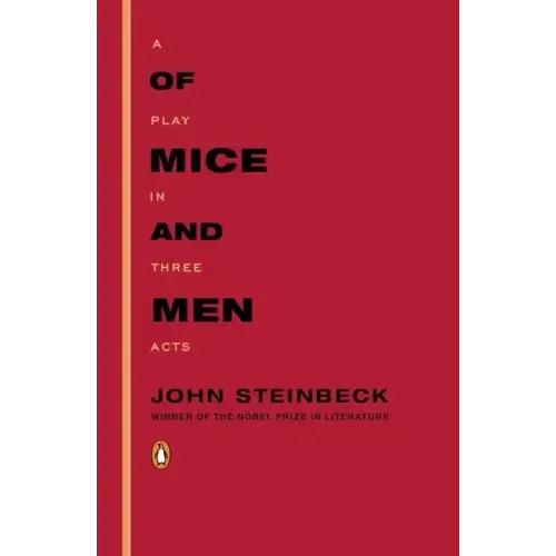 Of Mice and Men: A Play in Three Acts