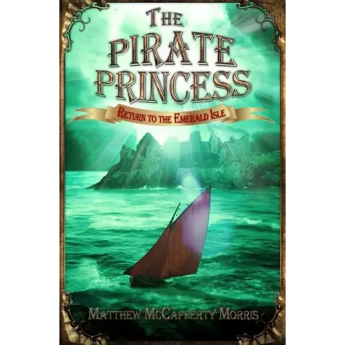 The Pirate Princess: Return to the Emerald Isle