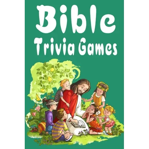 Bible Trivia Games: 1000+ Questions to Sharpen Your Understanding of Scripture