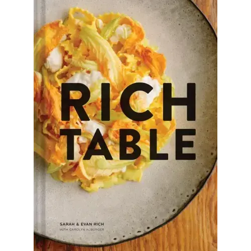 Rich Table: A Cookbook for Making Beautiful Meals at Home