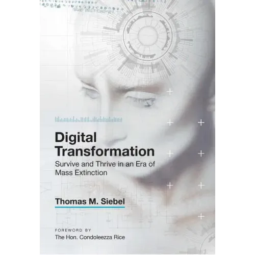 Digital Transformation: Survive and Thrive in an Era of Mass Extinction