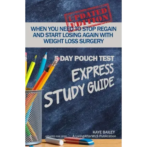 5 Day Pouch Test Express Study Guide: Find your weight loss surgery tool in five focused days.
