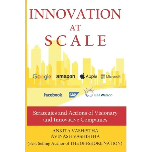 Innovation at Scale: Strategies and Actions of Visionary and Innovative Companies