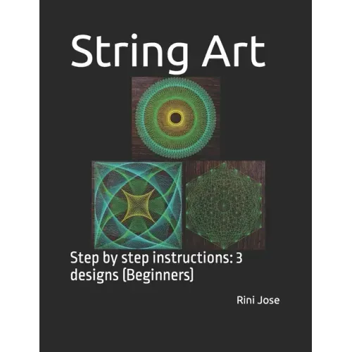 String Art: Step by step instructions: 3 designs (Beginners)