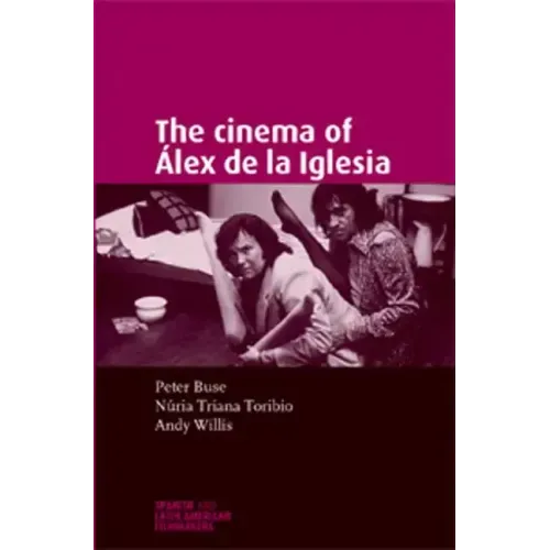 The Cinema of Álex de la Iglesia