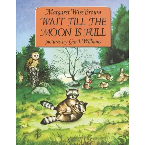 Wait Till the Moon Is Full