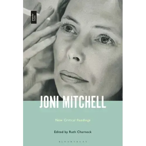 Joni Mitchell: New Critical Readings