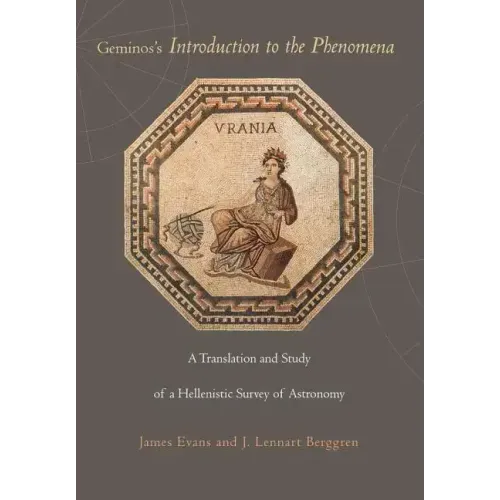 Geminos's Introduction to the Phenomena: A Translation and Study of a Hellenistic Survey of Astronomy