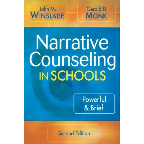 Narrative Counseling in Schools: Powerful & Brief