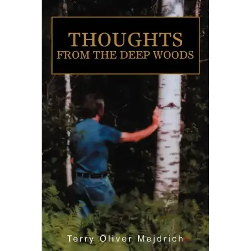 Thoughts from the deep woods